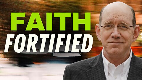 Faith Fortified