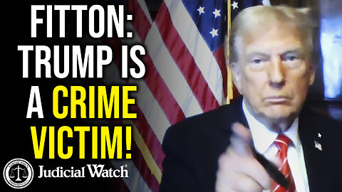 FITTON: Trump is a Crime Victim!