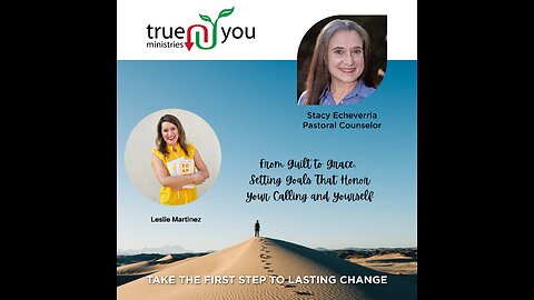 From Guilt to Grace: Setting Goals That Honor Your Calling and Yourself Part 1