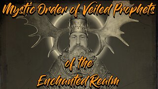 Mystic Order of Veiled Prophets of the Enchanted Realm