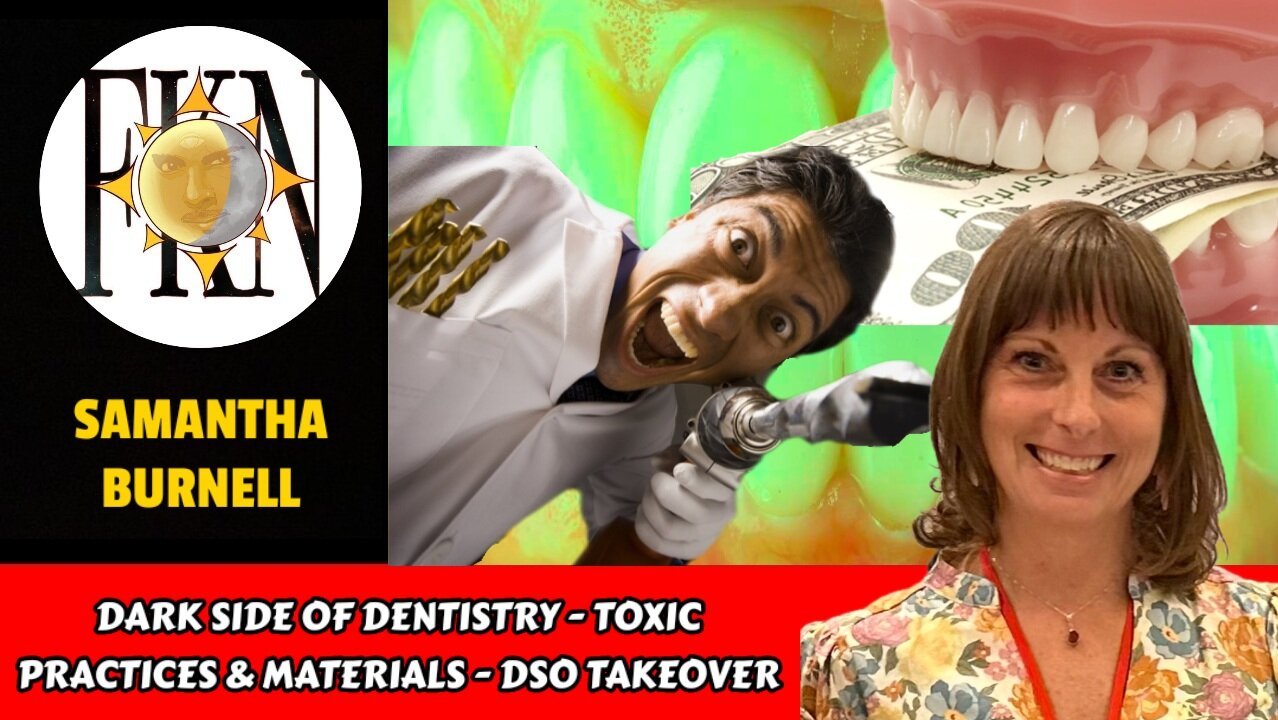 Dark side of Dentistry - Toxic Practices & Materials - DSO Takeover | Samantha Burnell