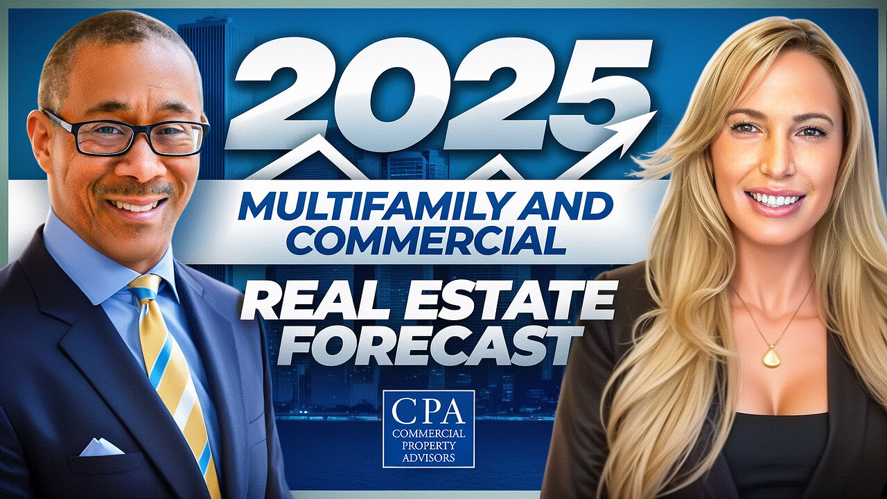 2025 Multifamily and Commercial Real Estate Forecast