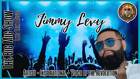 Let’s Talk Music w/ Artist Jimmy Levy