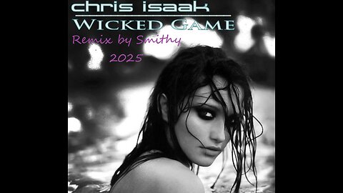 Wicked Game - Jason Smith remix 2025