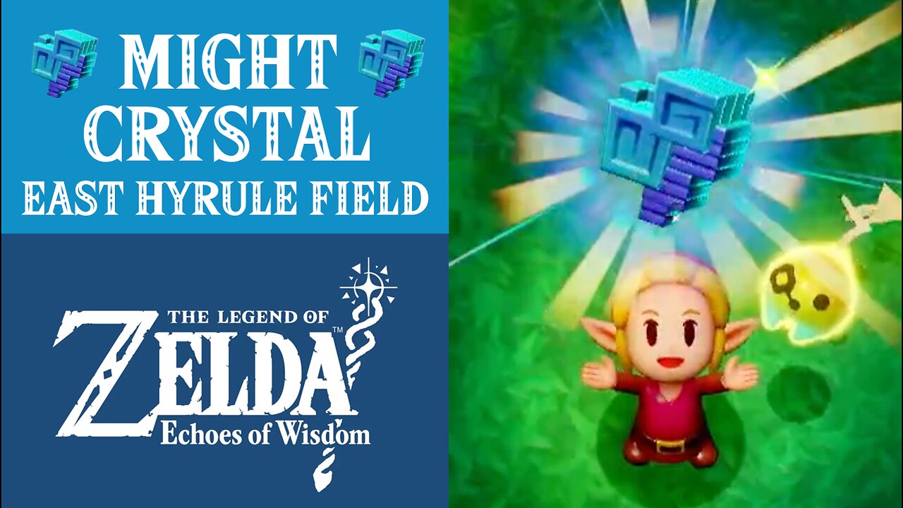 The Legend of Zelda: Echoes of Wisdom | Might Crystal | East Hyrule Field