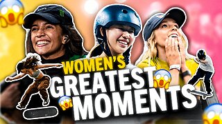 TOP MOMENTS IN WOMEN’S SLS HISTORY! ALL THE 9’s - Rayssa Leal, Leticia Bufoni, Chloe Covell & more…