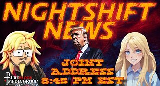 NIGHTSHIFT NEWS SPECIAL: TRUMP'S 1ST JOINT ADDRESS TO CONGRESS AND LIVE POST DISCUSSION