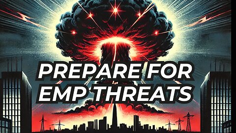 Prepare for EMP Threats: Protect Your Family & Business