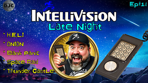 INTELLIVISION - Late Nite - LIVE with DJC - Ep#14