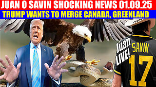 Juan O Savin, Nino, Sg Anon, X22 Report, And We Know Huge 01.09.2025 🔥 TRUMP WANTS TO MERGE CANADA