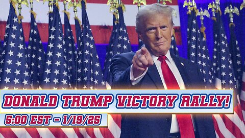 🔥LIVE: Donald Trump Victory Rally! - 5:00 EST | 1/19/25🔥