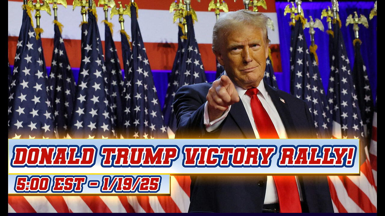 🔥LIVE: Donald Trump Victory Rally! - 5:00 EST | 1/19/25🔥