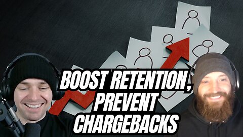 How To Have Super High Retention & Avoid Chargebacks! (Seven Figures Or Bust Ep 56)