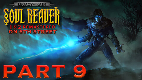 Soul Reaver 2 Remastered on 6th Street Part 9