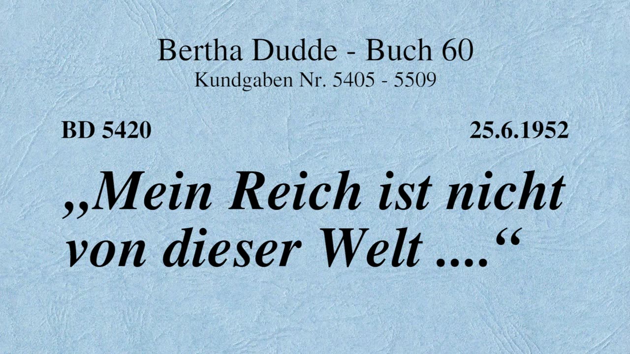 BD 5420 - "MEIN REICH IST NICHT VON DIESER WELT ...."