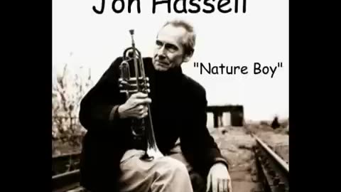 Music Favorites.2025. Jon Hassel-Nature Boy-1999.Full Nat king cole Trumpet cover.