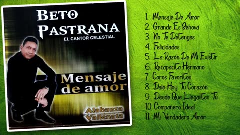 Beto pastrana - Mensaje de Amor - Álbum Completo...