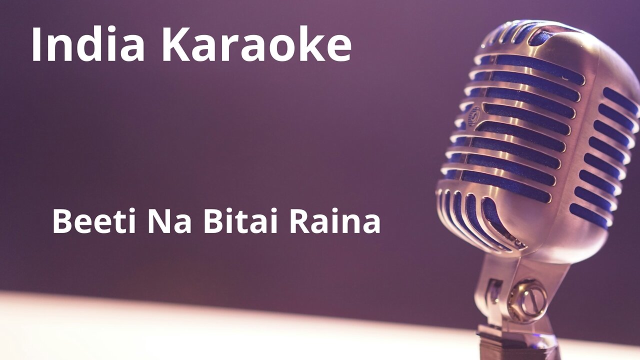 Beeti Na Bitai Raina Karaoke Hindi