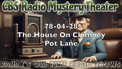 78-04-28 CBS Radio Mystery Theater The House On Chimney Pot Lane