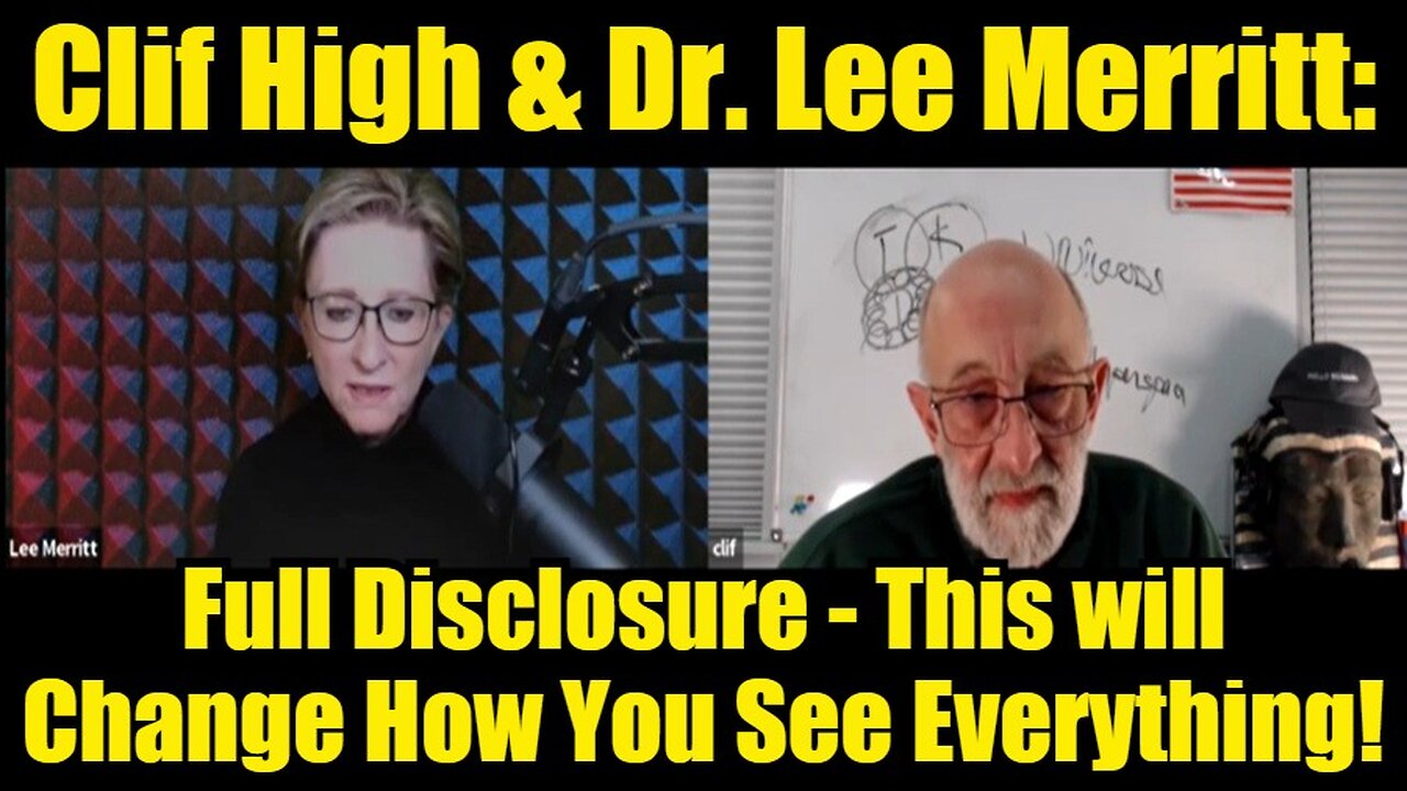 Clif High & Dr. Lee Merritt: Full Disclosure - This will Change How You See Everything!