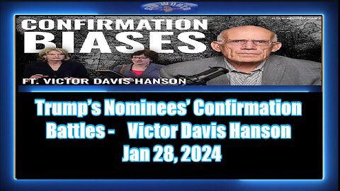 Trump’s Nominees’ Confirmation - Battles - Victor Davis Hanson