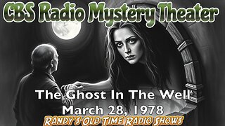 78-03-28 CBS Radio Mystery Theater The Ghost In The Well