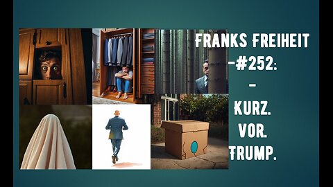 FF-#252 - Kurz. Vor. Trump.