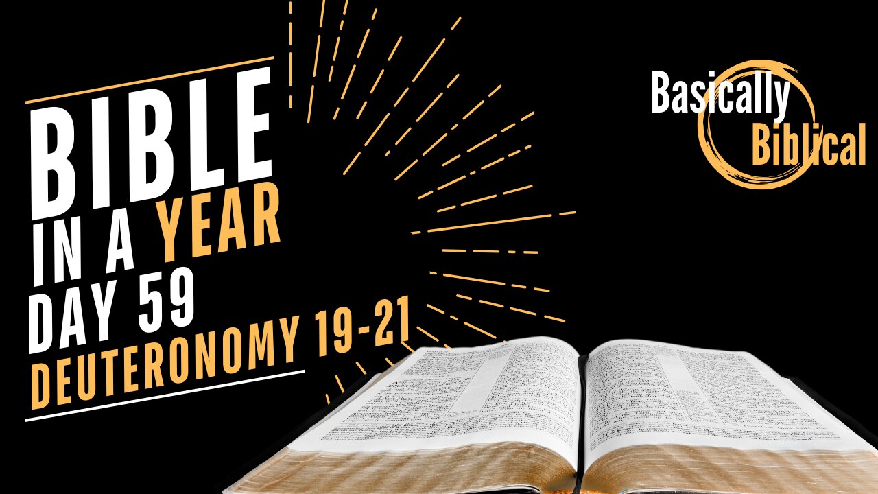 Day 59: Justice, MERCY, & Responsibility - Insights From Deuteronomy 19-21 | Bible In A Year (CSB)