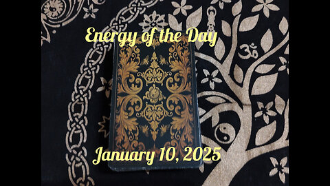 Energy of the Day: January 10, 2025