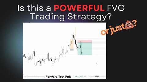 Is this a POWERFUL FVG Trading Strategy or just💩? Let’s Find Out!