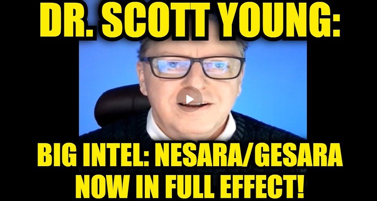 Dr. Scott Young: Big Intel: NESARA/GESARA Now in Full Effect!