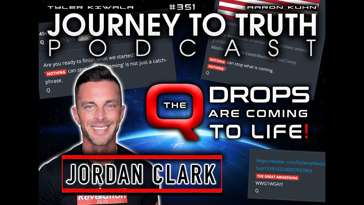 EP 351 | Jordan Clark | The Q Drops Are Coming To Life | A New Wave of Awakening