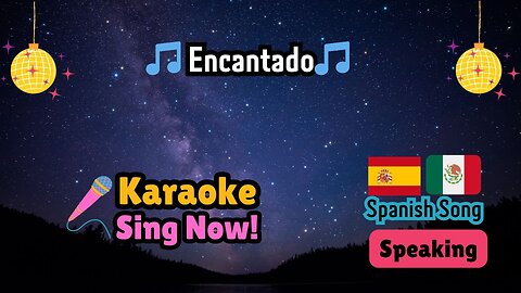 Spanish Karaoke Music Fun. "Encantado"