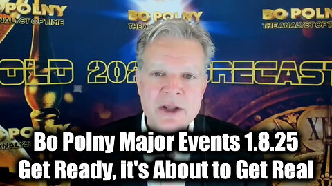 New Bo Polny Major Events 1.8.25 - Get Ready, it's About to Get Real