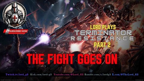 Terminator Resistance Part 2 | Lord Plays