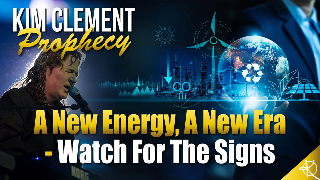 Kim Clement Prophecy - A New Energy, A New Era - Watch For The Signs