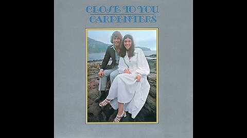 Carpenters - (They Long To Be) Close To You