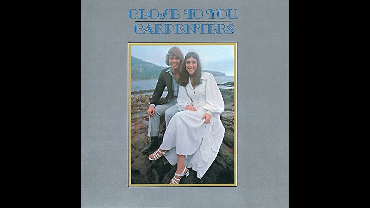 Carpenters - (They Long To Be) Close To You
