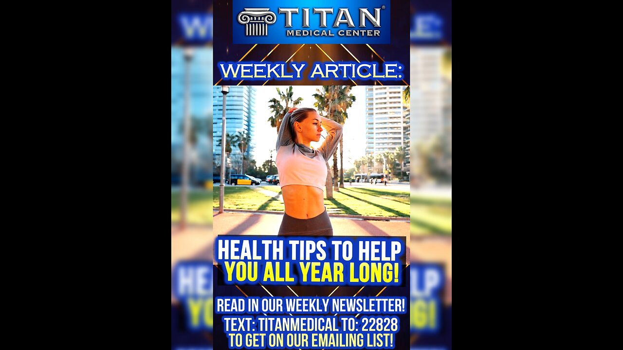 “Health tips to help you all year long” in our #TitanMedical #Newsletter!