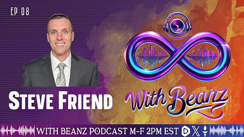Steve Friend, With Beanz - Ep 08