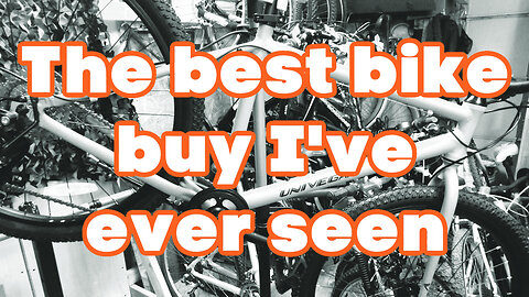 Best bike buy I've ever seen!