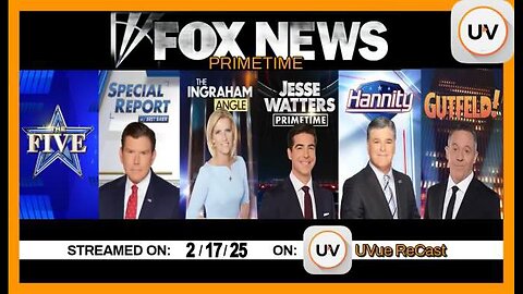 FOX News Primetime | 2/17/25 | Laura Ingram, Jesse Watters, Sean Hannity & Greg Gutfeld