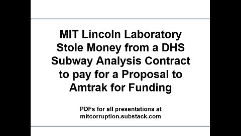 MIT Lincoln Laboratory Stole Money from a DHS Contract to pay for a Funding Proposal to Amtrak