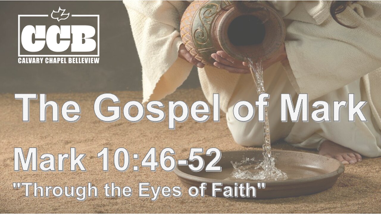 Mark 10:46-52 "Through the Eyes of Faith" - Pastor Lee Fox