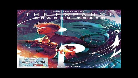 The Expanse: Dragon Tooth: Volume 3 Review