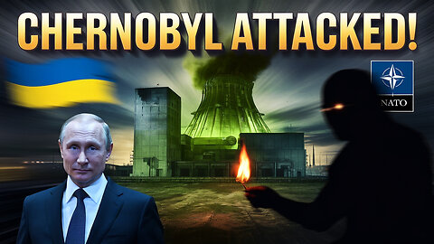 Chernobyl Under Attack! NATO Puppet Ukraine’s False Flag to Sabotage Trump’s Peace Plan? 🔥