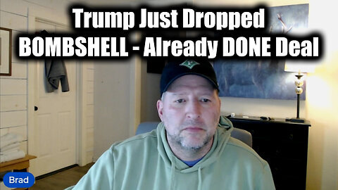 Trump Just Dropped BOMBSHELL 'Already DONE Deal' - Brad Barton SHOCKING News