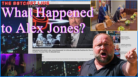 The Botcast Live - What Happened to Alex Jones?