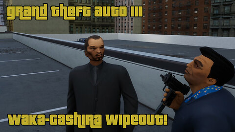 GTA III - The Definitive Edition | Mission #48: WAKA-GASHIRA WIPEOUT!
