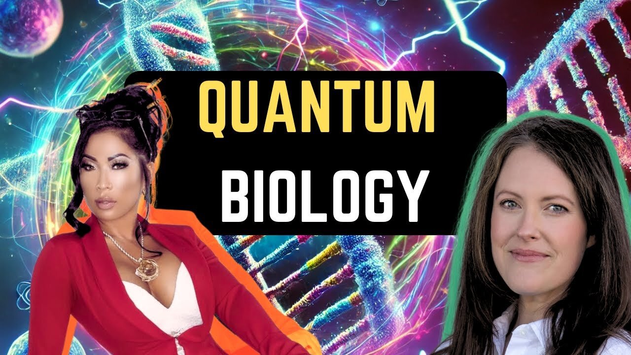 Quantum Biology - The Newest Science Broken Down - Quantum Physics w/in the body by Elisabeth Carson